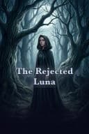The Rejected Luna